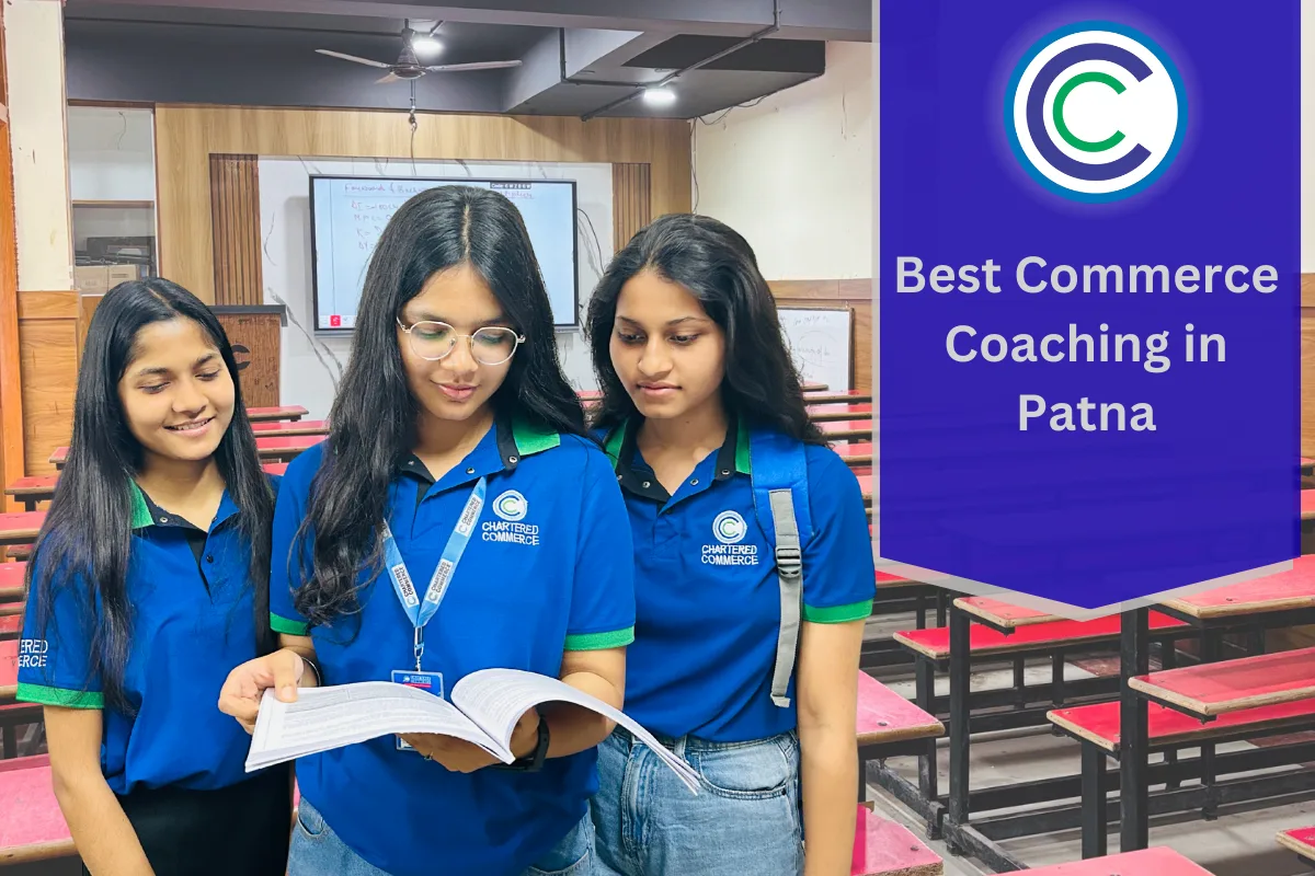 Chartered Commerce - Best Commerce Coaching in Boring Road Patna for 11th 12th CA And B.Com